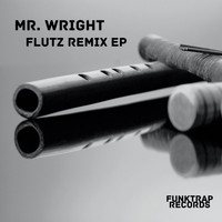 Mr. Wright - Flutz Remix EP