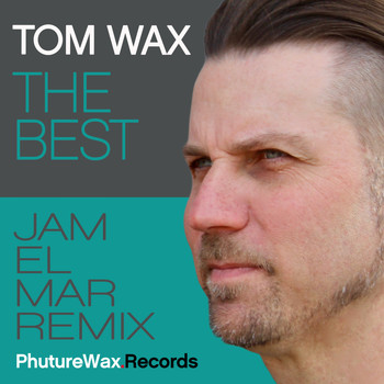 Tom Wax - The Best (Remixes)