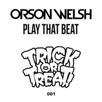 Orson Welsh - Play That Beat