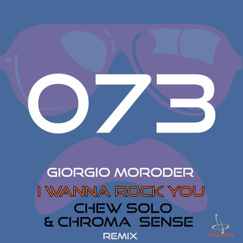 Giorgio Moroder - I Wanna Rock You (Chew Solo & ChromaSense Remix)