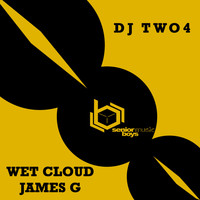 DJ Two4 - Wet Cloud/ James G