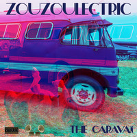 Zouzoulectric - The Caravan
