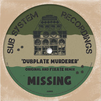 Missing - Dubplate Murderer