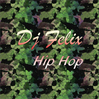 DJ Felix - Hip Hop