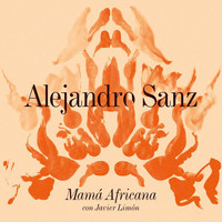 Alejandro Sanz - Mamá Africana