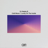 DJ Neeko B - Cold Moon / Lovely On The Inside