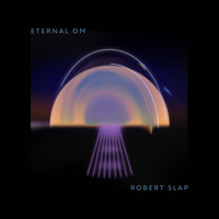 Robert Slap - The Eternal OM