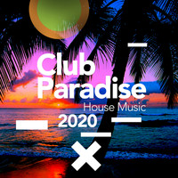 House Music - Club Paradise 2020