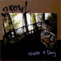 Growl - Waste a Day