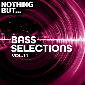 Various Artists - Nothing But... Bass Selections, Vol. 11