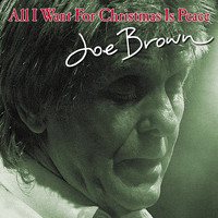 Joe Brown - All I Want for Christmas Is Peace