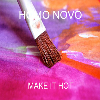 Homo Novo - Make It Hot