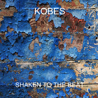 Kobes - Shaken To The Beat