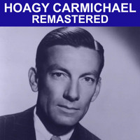 Hoagy Carmichael - Hoagy Carmichael