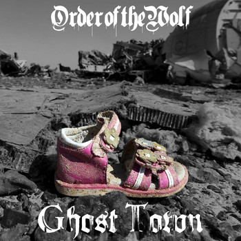 Order Of The Wolf / - Ghost Town