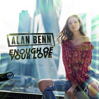 Alan Benn - Enough Of Your Love
