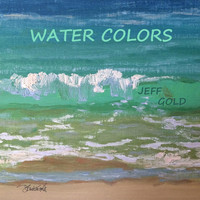 Jeff Gold - Water Colors
