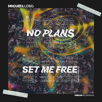 Miguel Lobo - No Plans / Set Me Free
