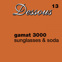 Gamat 3000 - Sunglasses & Soda