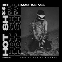 Hot Shit! - Machine N95 (Explicit)