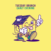 Tuesday Brunch - Early Evening
