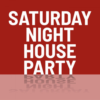 Various Artists - Saturday Night House Party