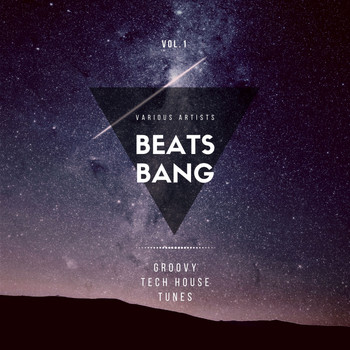 Various Artists - Beats Bang (Groovy Tech House Tunes), Vol. 1