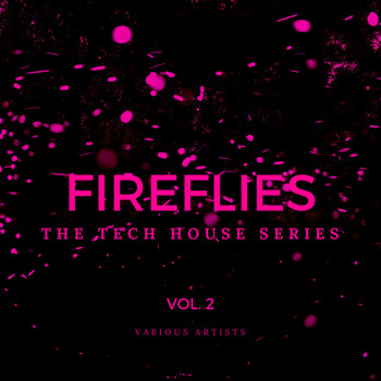 Various Artists - Fireflies (The Tech House Series), Vol. 2