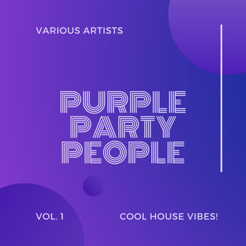 Various Artists - Purple Party People (Cool House Vibes), Vol. 1
