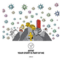 Affkt - Your Story Is Part of Me