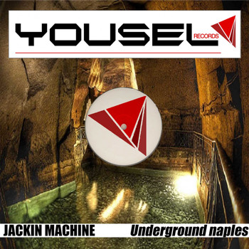 Jackin Machine - Underground Naples