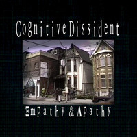 Cognitive Dissident - Empathy & Apathy