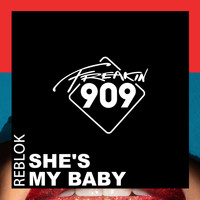 Reblok - She's My Baby