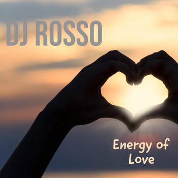 DJ ROSSO - Energy of Love