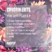 Chuggin Edits - The Untitled EP