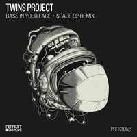 Twins Project - Bass In Your Face
