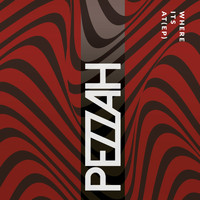 pezzah - Where Its At