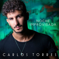Carlos Torres - Noche Improvisada
