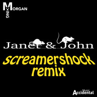 Morgan King - Janet & John (Screamershock Remix)