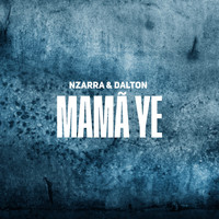 Nzarra with Dalton - Mamã Ye