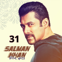 Arijit Singh - Salman Khan Film Hits, Vol. 31