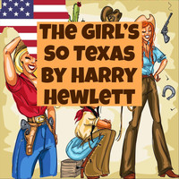 Harry Hewlett - The Girl's So Texas