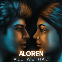 Aloren - All We Had