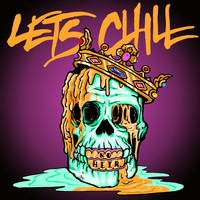 Let's Chill - No Heir (Explicit)
