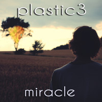 Plastic3 - Miracle