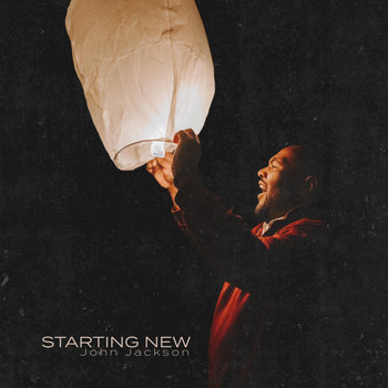 John Jackson - Starting New
