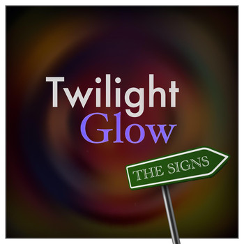 Twilight Glow - The Signs