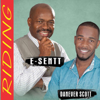 E-Sentt - Riding (feat. Danever Scott)