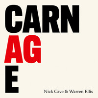 Nick Cave & Warren Ellis - CARNAGE (Explicit)
