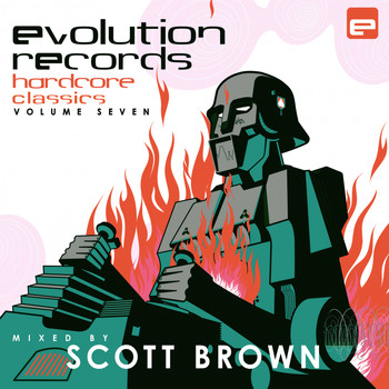 Scott Brown - Evolution Records Hardcore Classics, Vol. 7 (Explicit)